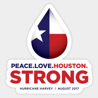 Peace Love Houston Strong - Hurricane Harvey Sticker